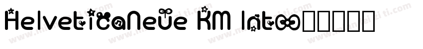 HelveticaNeue KM Int字体转换